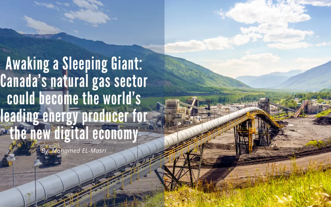 Awaking a sleeping giant – Canada’s natural gas sector could become the world’s leading energy producer for the new digital economy
